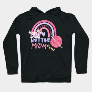 Best knitting mom ever rainbow yarn Hoodie